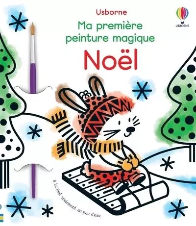 Noël - Ma première peinture magique - Matthew Oldham - Usborne publishing ltd