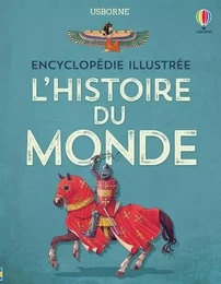 L'histoire du monde - Encyclopédie illustrée