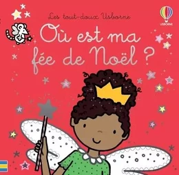 Où est ma fée de Noël ? - Les tout-doux Usborne - Dès 6 mois