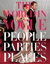 The World in Vogue People Parties Places /anglais