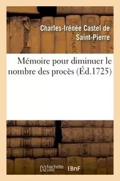 Mémoire pour diminuer le nombre des procès