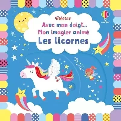 Les licornes - Avec mon doigt... Mon imagier animé -  - Usborne publishing ltd