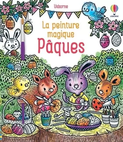 Pâques - La peinture magique -  - Usborne publishing ltd