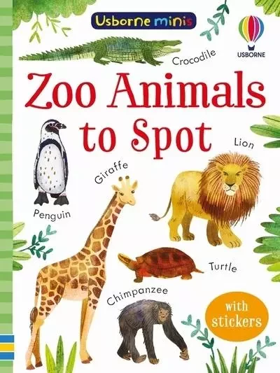 Zoo Animals to Spot - Usborne Minis - Kate Nolan - Usborne catalogue anglais