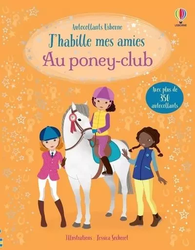 J'habille mes amies - Au poney-club - Dès 5 ans - Lucy Bowman - Usborne publishing ltd