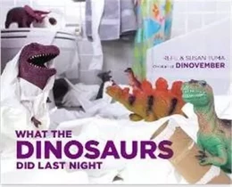 What the dinosaurs did Last Night /anglais