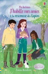 A la rescousse des lapins - Mes histoires J'habille mes amies