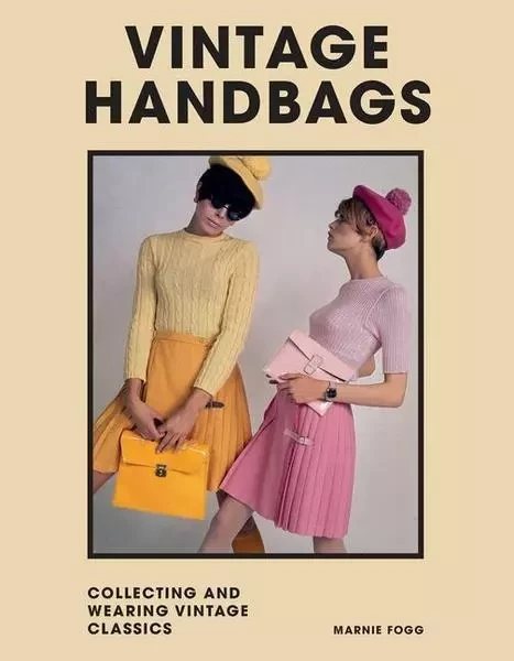 VINTAGE HANDBAGS -  Marnie Fogg - WELBECK