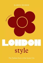 LITTLE BOOK OF LONDON STYLE