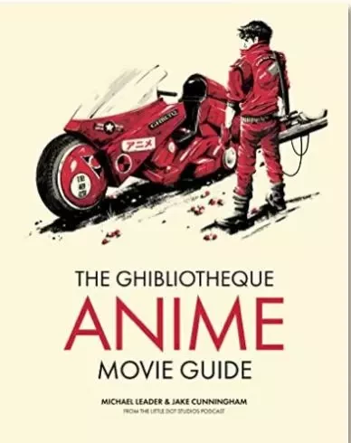 Ghibliotheque Anime Movie Guide - Michael Leader, Jake Cunningham - WELBECK