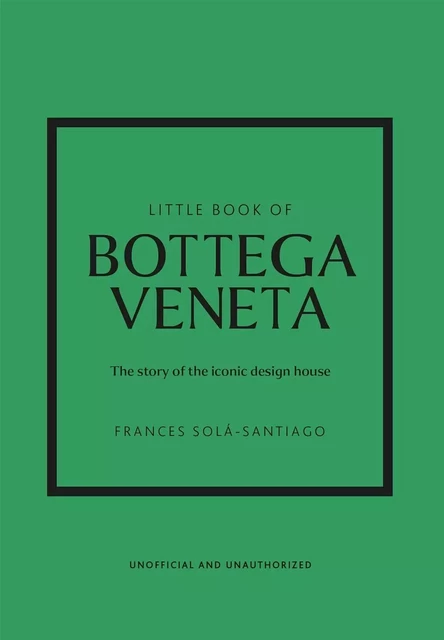 Little Book of Bottega Veneta - Frances Sola-Santiago - WELBECK