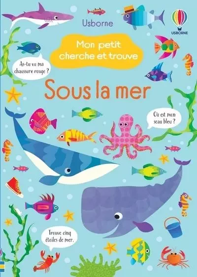 Sous la mer - Mon petit cherche et trouve - Kirsteen Robson - Usborne publishing ltd