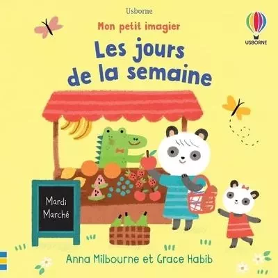 Les jours de la semaine - Mon petit imagier - Anna Milbourne - Usborne publishing ltd