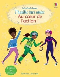 J'habille mes amies - Au coeur de l'action ! - Dès 5 ans