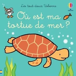 Où est ma tortue de mer ? - Les tout-doux Usborne