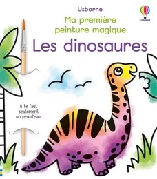 Les dinosaures - Ma première peinture magique