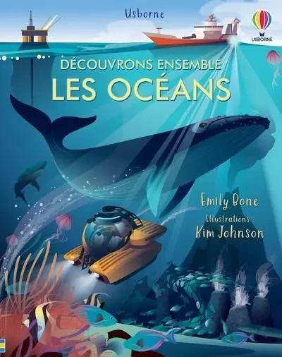 Les océans - Découvrons ensemble - Emily Bone - Usborne publishing ltd