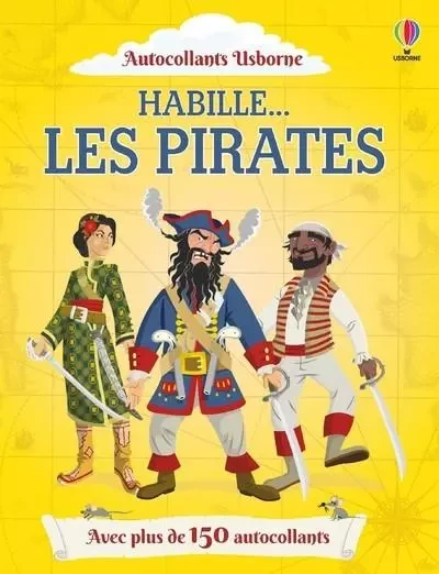 Habille... Les pirates - Kate Davies, Louie Stowell, Renée Chaspoul, Nick Stellmacher - Usborne publishing ltd