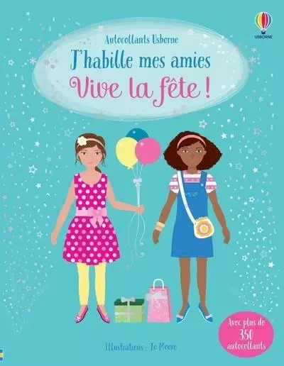 J'habille mes amies - Vive la fête ! - Dès 5 ans - Fiona Watt - Usborne publishing ltd