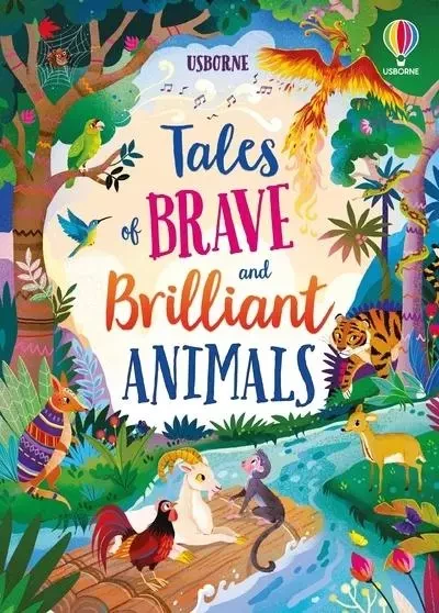 Tales of Brave and Brilliant Animals - Susanna Davidson - Usborne catalogue anglais