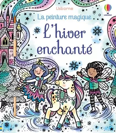 L'hiver enchanté - La peinture magique - Abigail Wheatley - Usborne publishing ltd