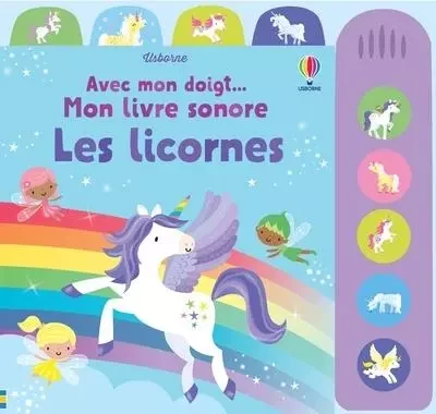 Les licornes - Avec mon doigt... Mon livre sonore -  - Usborne publishing ltd