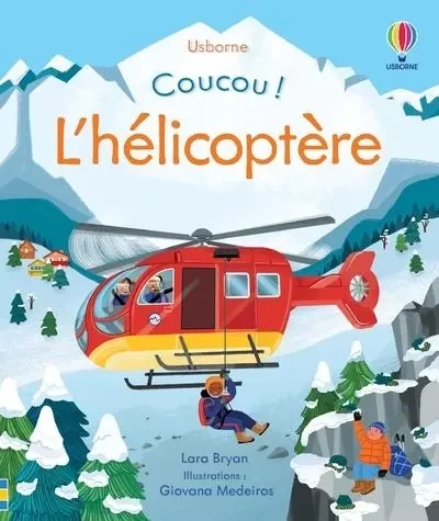 L'Hélicoptère - Coucou ! - Lara Bryan - Usborne publishing ltd