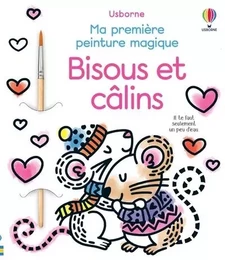 Bisous et calins - Ma première peinture magique