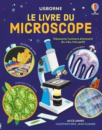 Le livre du microscope - Alice James - Usborne publishing ltd