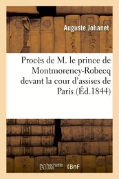 Appel à la bienfaisance ou Compte rendu du procès de M. le prince de Montmorency-Robecq