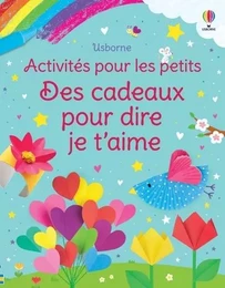 Des cadeaux pour dire je t'aime - Activités pour les petits - Dès 3 ans