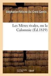 Les Mères rivales, ou la Calomnie, tome 3