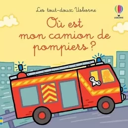 Où est mon camion de pompiers ? - Les tout doux Usborne