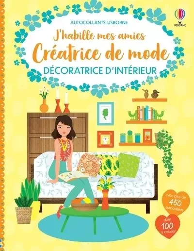 Décoratrice d'intérieur - J'habille mes amies Créatrice de mode - Emily Bone - Usborne publishing ltd