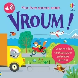 Vroum ! - Mon livre sonore animé - Dès 6 mois