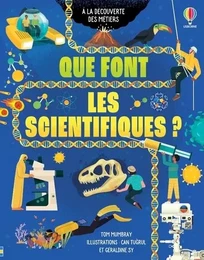 Que font les scientifiques ? - A la découverte des métiers