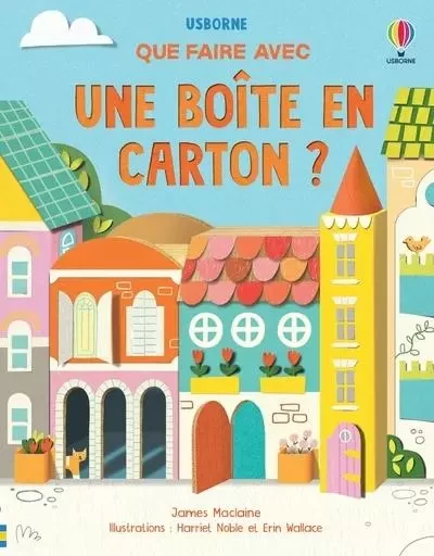 Que faire avec une boîte en carton ? - James Maclaine - Usborne publishing ltd