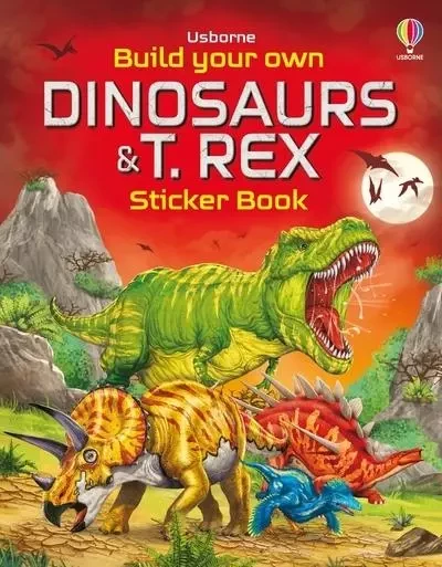 Build Your Own Dinosaurs and T. Rex Sticker Book - Kate Nolan, Simon Tudhope - Usborne catalogue anglais