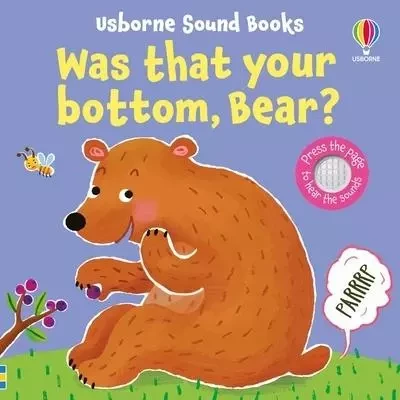 Was That Your Bottom, Bear? - Sam Taplin - Usborne catalogue anglais