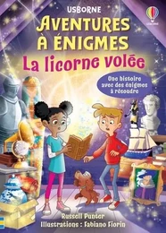 La licorne volée - Aventures à énigmes - Dès 7 ans