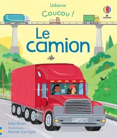 Le camion - Coucou ! - Dès 3 ans - Lara Bryan - Usborne publishing ltd