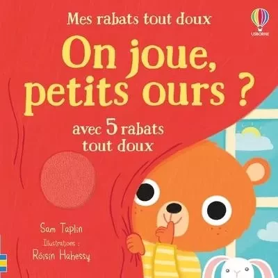 On joue, petits ours ? - Mes rabats tout doux - Dès 6 mois - Sam Taplin - Usborne publishing ltd