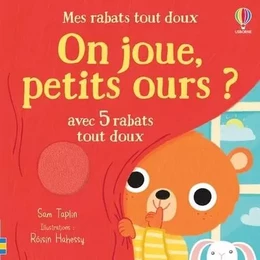 On joue, petits ours ? - Mes rabats tout doux - Dès 6 mois