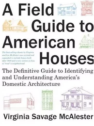 A Field Guide to American Houses (Revised) /anglais