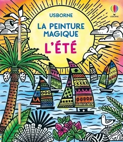 L'été - La peinture magique - Dès 5 ans -  - Usborne publishing ltd