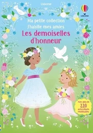 Les demoiselles d'honneur - J'habille mes amies - Ma petite collection - Dès 3 ans