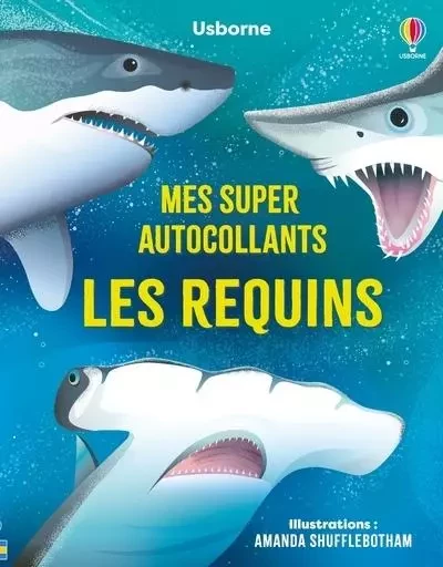 Les requins - Mes super autocollants - Dès 5 ans - Alice James - Usborne publishing ltd