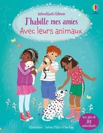 J'habille mes amies Avec leurs animaux - Dès 5 ans