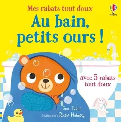 Au bain, petits ours ! - Mes rabats tout doux - Dès 6 mois - Sam Taplin - Usborne publishing ltd