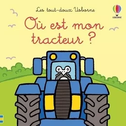 Où est mon tracteur ? - Les tout-doux Usborne - dès 6 mois